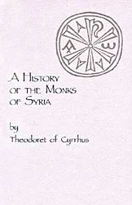 A History of the Monks of Syria - Paperback | Diverse Reads