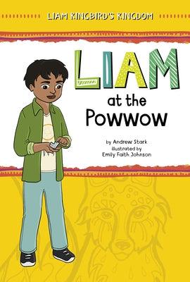 Liam at the Powwow - Hardcover | Diverse Reads