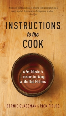 Instructions to the Cook: A Zen Master's Lessons in Living a Life that Matters - Paperback | Diverse Reads