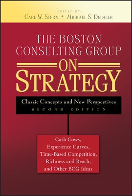 The Boston Consulting Group on Strategy: Classic Concepts and New Perspectives - Hardcover | Diverse Reads