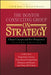 The Boston Consulting Group on Strategy: Classic Concepts and New Perspectives - Hardcover | Diverse Reads