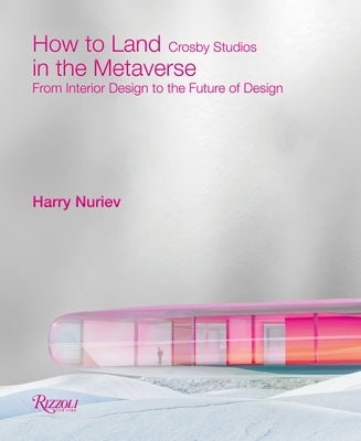How to Land in the Metaverse: From Interior Design to the Future of Design - Hardcover | Diverse Reads