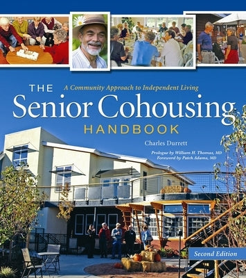 The Senior Cohousing Handbook - 2nd Edition: A Community Approach to Independent Living - Paperback | Diverse Reads