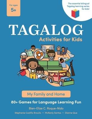 Tagalog Activities for Kids - My Family and Home: 80+ Games for Language Learning Fun - Paperback | Diverse Reads