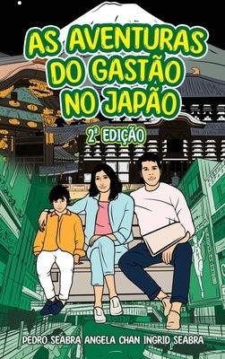 As Aventuras Do Gastão No Japão 2a Edição - Hardcover | Diverse Reads