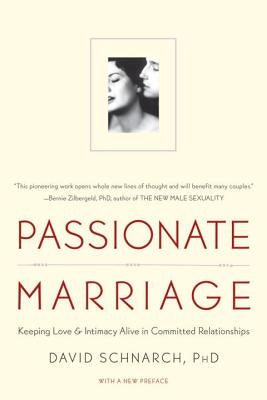 Passionate Marriage: Keeping Love and Intimacy Alive in Committed Relationships - Paperback | Diverse Reads