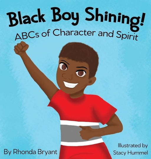 Black Boy Shining! ABCs of Character and Spirit - Hardcover | Diverse Reads