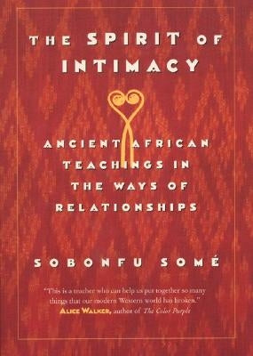 The Spirit of Intimacy: Ancient Teachings In The Ways Of Relationships - Paperback | Diverse Reads
