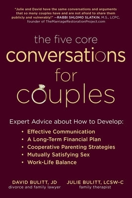 The Five Core Conversations for Couples: Expert Advice about How to Develop Effective Communication, a Long-Term Financial Plan, Cooperative Parenting Strategies, Mutually Satisfying Sex, and Work-Life Balance - Paperback | Diverse Reads