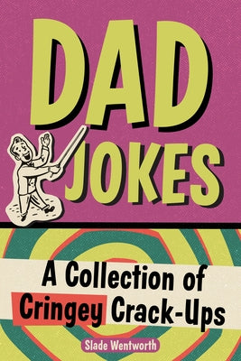 Dad Jokes: A Collection of Cringey Crack-Ups - Paperback | Diverse Reads