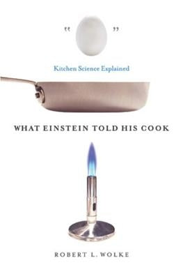 What Einstein Told His Cook: Kitchen Science Explained - Hardcover | Diverse Reads