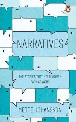 Narratives: The Stories That Hold Women Back at Work - Paperback | Diverse Reads