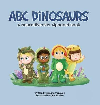 ABC Dinosaurs: A Neurodiversity Alphabet Book - Hardcover | Diverse Reads