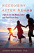 Recovery after Rehab: A Guide for the Newly Sober and Their Loved Ones - Hardcover | Diverse Reads