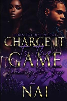 Charge It To The Game 2: Family or Foe - Paperback | Diverse Reads