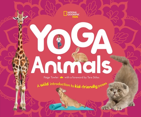 Yoga Animals: A Wild Introduction to Kid-Friendly Poses - Hardcover | Diverse Reads