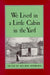 We Lived in a Little Cabin in the Yard: Personal Accounts of Slavery in Virginia - Paperback | Diverse Reads