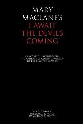 I Await the Devil's Coming: Annotated & Unexpurgated - Paperback | Diverse Reads
