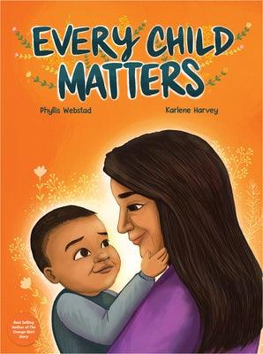 Every Child Matters - Hardcover | Diverse Reads