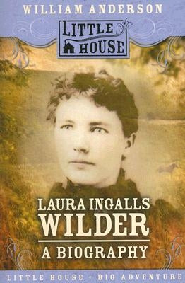 Laura Ingalls Wilder: A Biography - Paperback | Diverse Reads