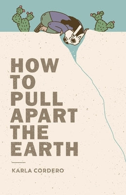 How to Pull Apart the Earth - Paperback | Diverse Reads