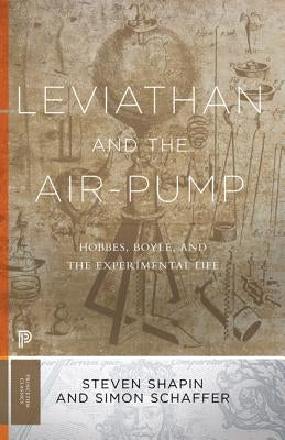 Leviathan and the Air-Pump: Hobbes, Boyle, and the Experimental Life - Paperback | Diverse Reads