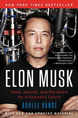 Elon Musk: Tesla, Spacex, and the Quest for a Fantastic Future - Paperback | Diverse Reads