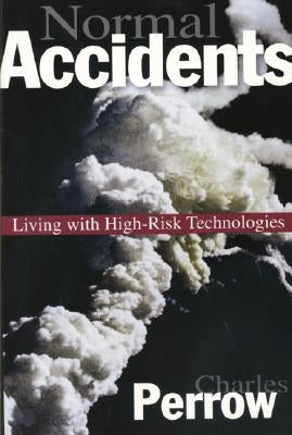 Normal Accidents: Living with High Risk Technologies - Updated Edition / Edition 1 - Paperback | Diverse Reads