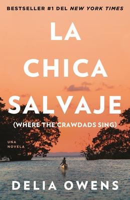 La Chica Salvaje / Where the Crawdads Sing - Paperback | Diverse Reads