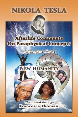 Nikola Tesla: Volume Five: New Humanity - Paperback | Diverse Reads