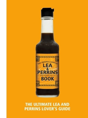 The Lea & Perrins Worcestershire Sauce Book: The Ultimate Worcester Sauce Lover's Guide - Hardcover | Diverse Reads