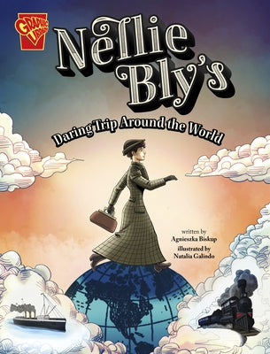 Nellie Bly's Daring Trip Around the World - Hardcover | Diverse Reads