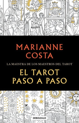 El tarot paso a paso / The Tarot Step by Step. The Master of Tarot Teachers - Paperback | Diverse Reads
