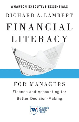 Financial Literacy for Managers: Finance and Accounting for Better Decision-Making - Paperback | Diverse Reads