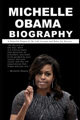 Michelle Obama Biography: A Powerful Woman & The Life Lessons and Rules for Success - Paperback | Diverse Reads