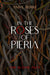 In the Roses of Pieria - Paperback | Diverse Reads