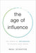 The Age of Influence: The Power of Influencers to Elevate Your Brand - Paperback | Diverse Reads
