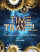 Time Travel: The Science and Science Fiction - Paperback | Diverse Reads