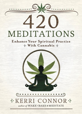 420 Meditations: Enhance Your Spiritual Practice With Cannabis - Paperback | Diverse Reads