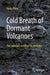 Cold Breath of Dormant Volcanoes: The Unknown World of Co2 Mofettes - Paperback | Diverse Reads