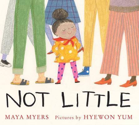 Not Little - Hardcover | Diverse Reads