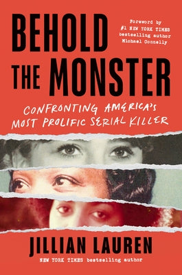 Behold the Monster: Confronting America's Most Prolific Serial Killer - Paperback | Diverse Reads