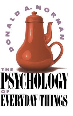 The Psychology Of Everyday Things - Hardcover | Diverse Reads