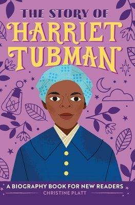 The Story of Harriet Tubman: A Biography Book for New Readers - Hardcover |  Diverse Reads