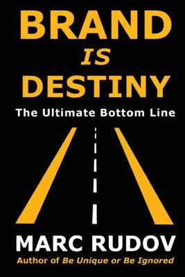 Brand Is Destiny: The Ultimate Bottom Line - Paperback | Diverse Reads