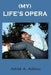 My Life's Opera - Paperback | Diverse Reads