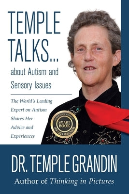 Temple Talks about Autism and Sensory Issues: The World's Leading Expert on Autism Shares Her Advice and Experiences - Paperback | Diverse Reads