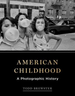 American Childhood: A Photographic History - Hardcover | Diverse Reads