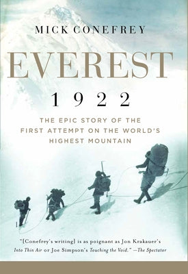 Everest 1922: The Epic Story of the First Attempt on the World's Highest Mountain - Hardcover | Diverse Reads
