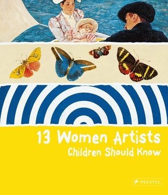 13 Women Artists Children Should Know - Hardcover | Diverse Reads